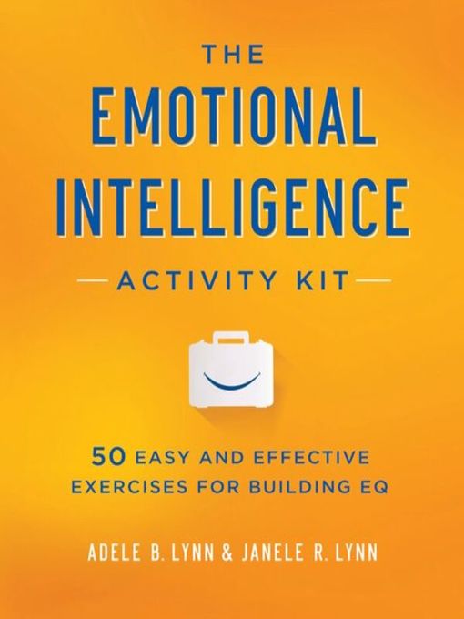 Title details for The Emotional Intelligence Activity Kit by Adele B. Lynn - Available